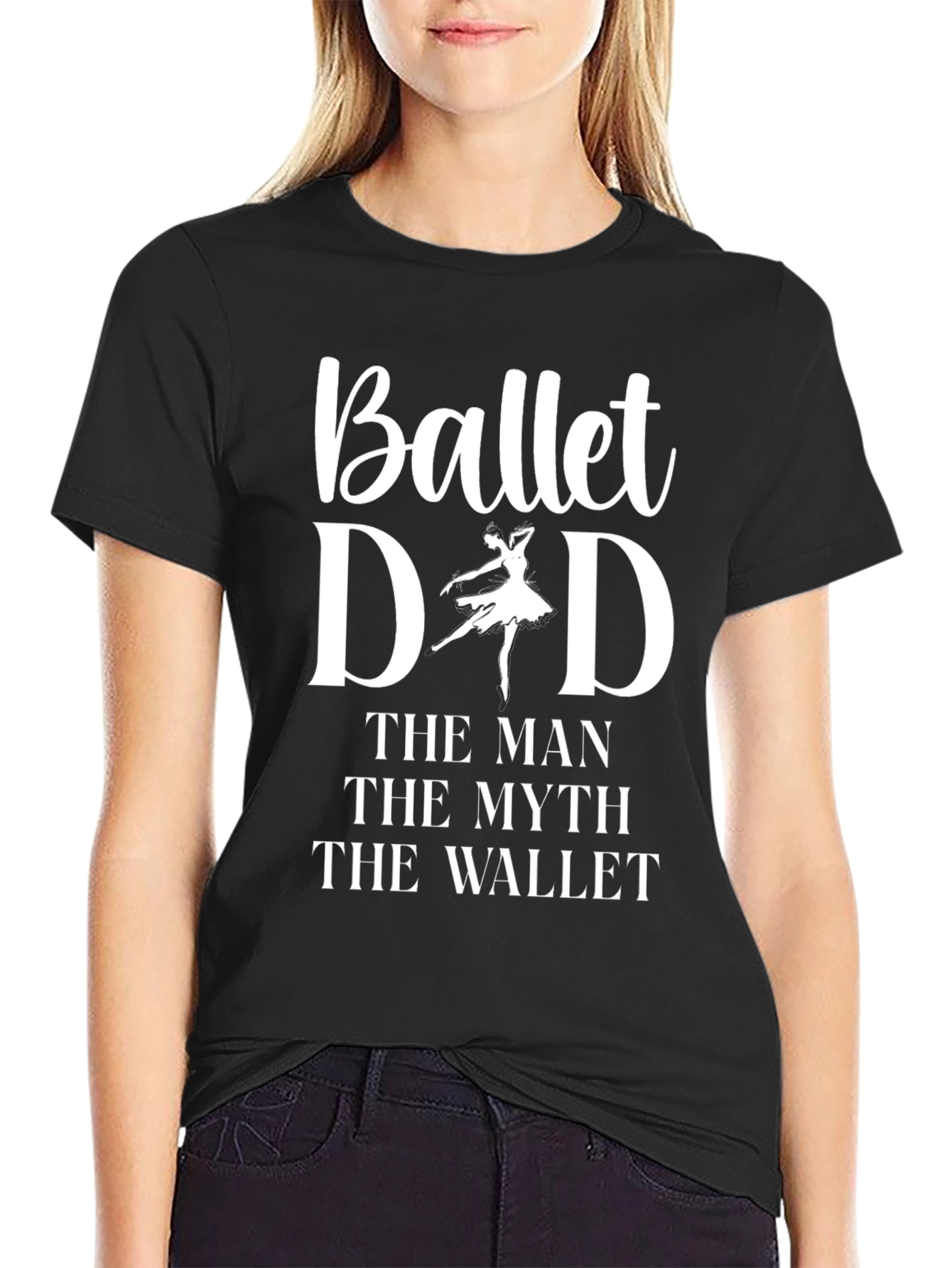 Ballet Dad Graphic T-Shirt - The Man The Myth