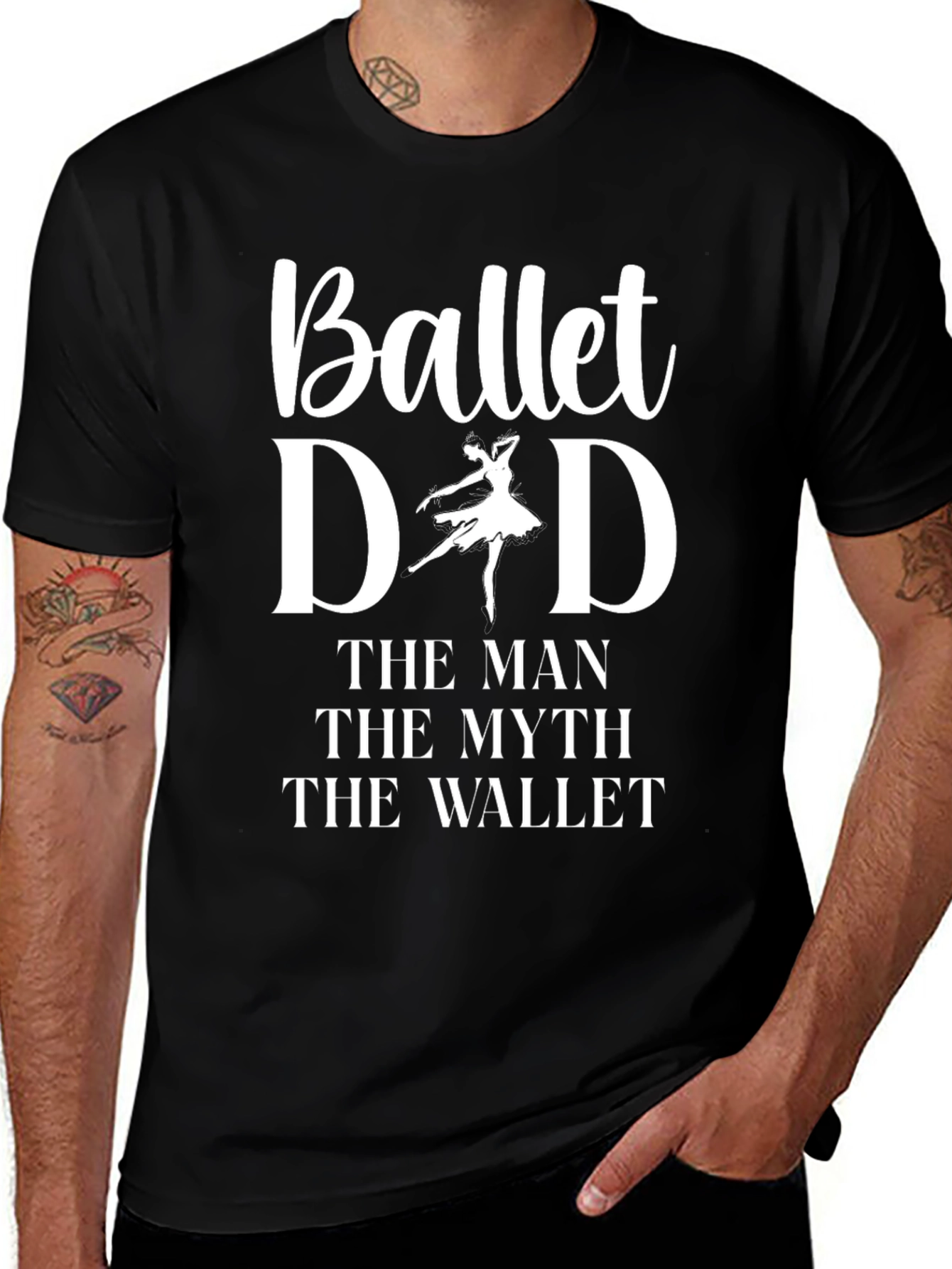 Ballet Dad Graphic T-Shirt - The Man The Myth