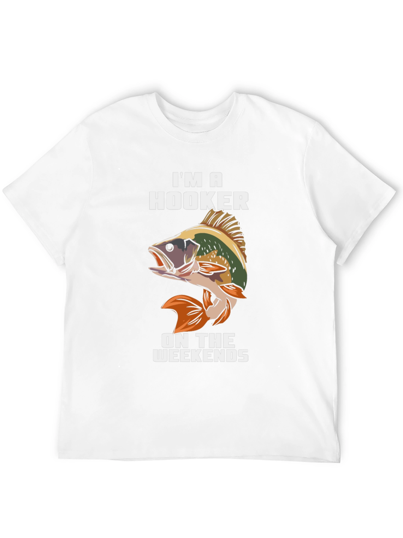 Im A Hooker On Weekends Fishing T-Shirt