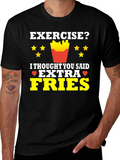 Exercise? Extra Fries T-Shirt