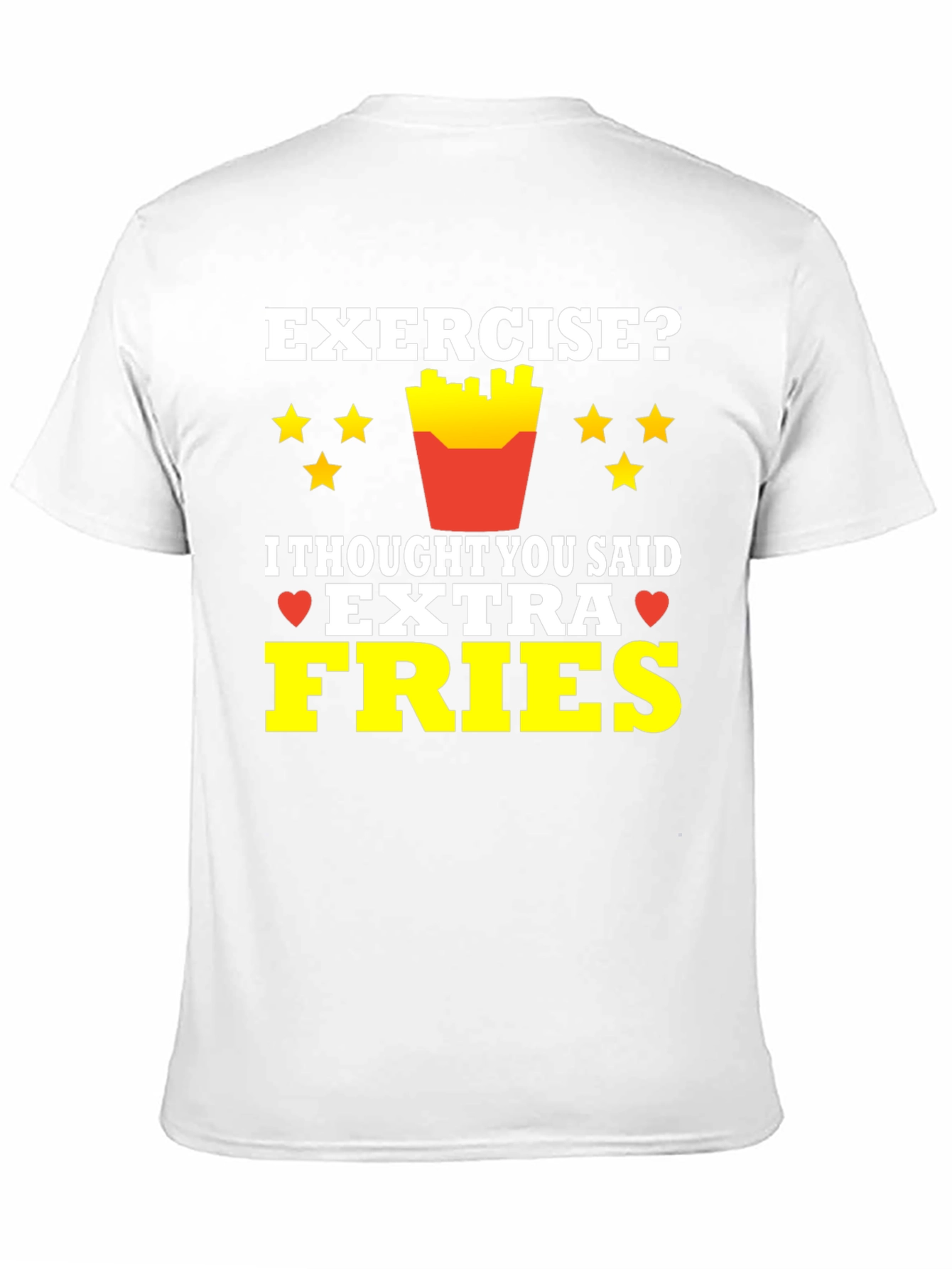 Exercise? Extra Fries T-Shirt