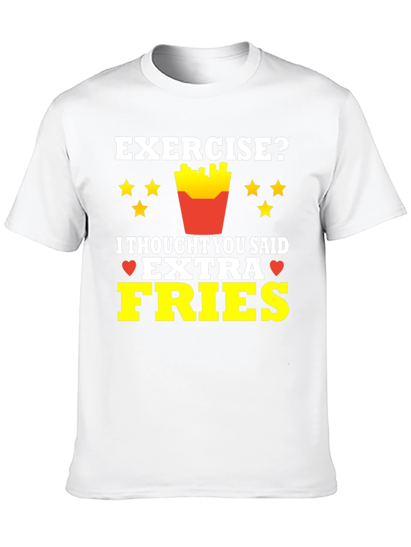 Exercise? Extra Fries T-Shirt