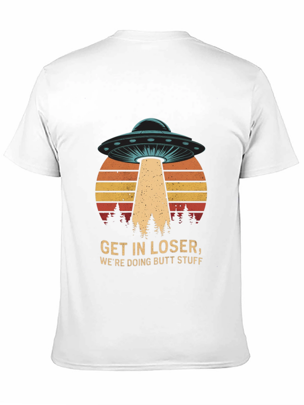 Get in Loser UFO T-Shirt