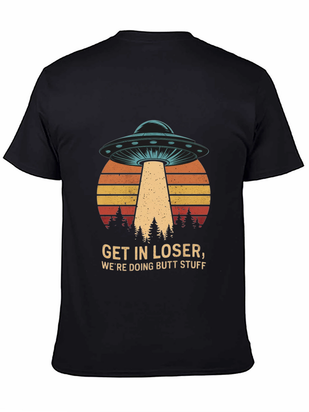 Get in Loser UFO T-Shirt