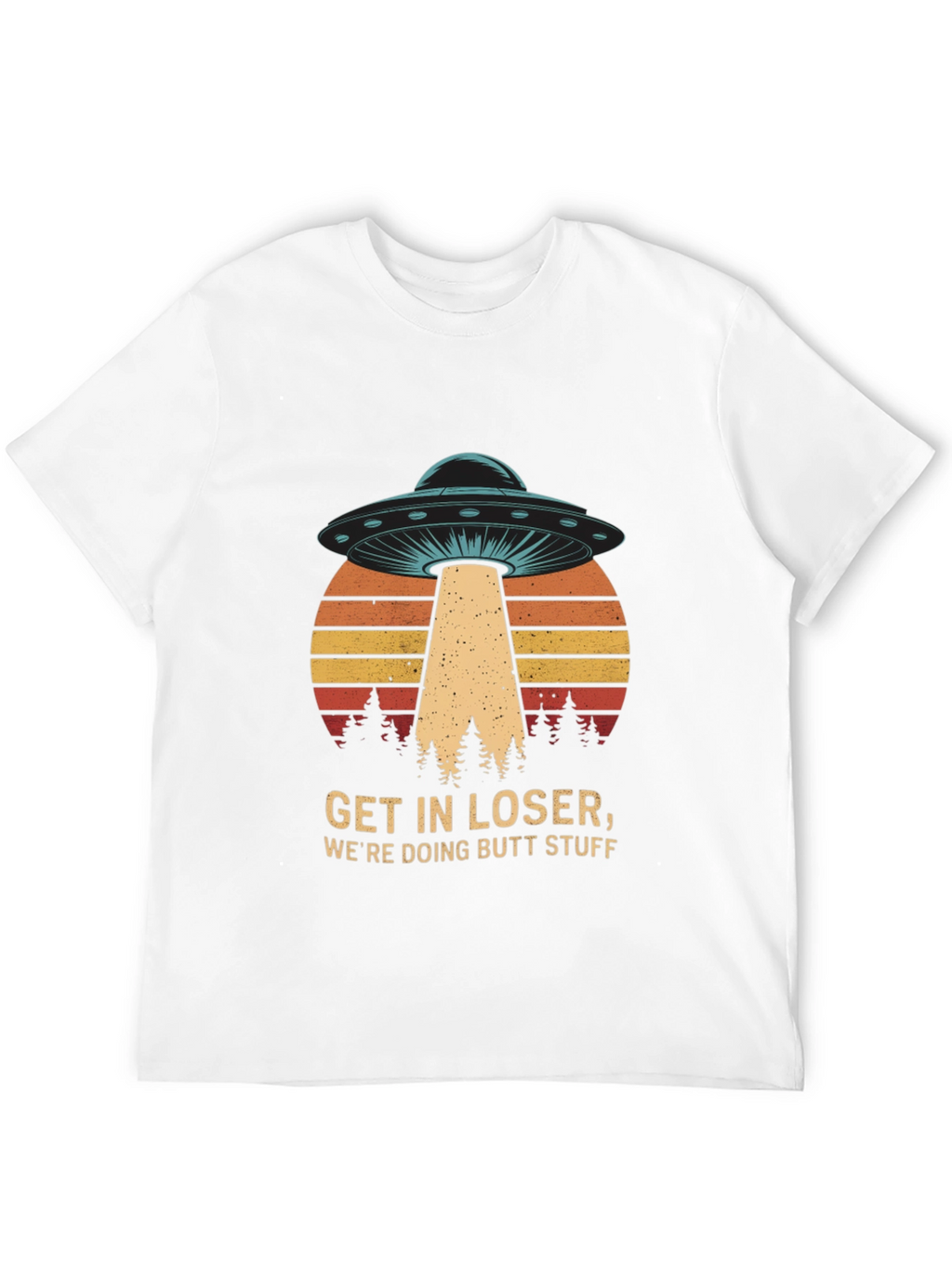 Get in Loser UFO T-Shirt