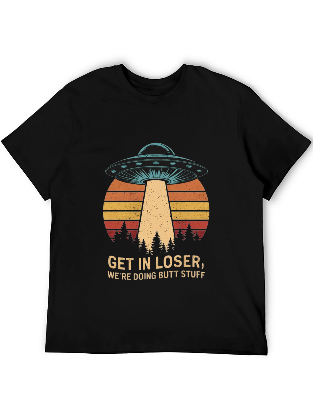 Get in Loser UFO T-Shirt