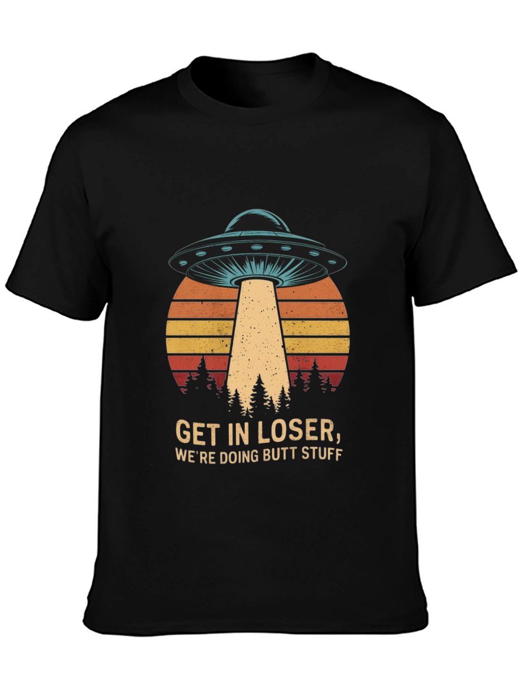 Get in Loser UFO T-Shirt