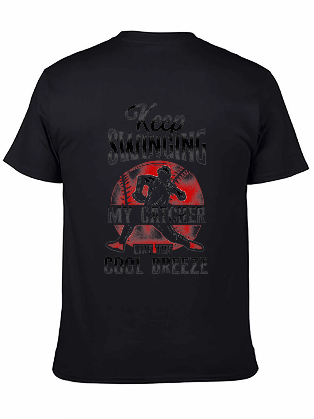 Keep Swinging My Catcher Tee