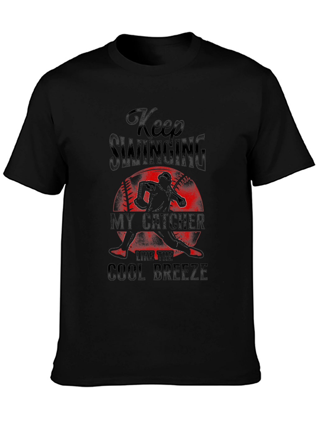 Keep Swinging My Catcher Tee