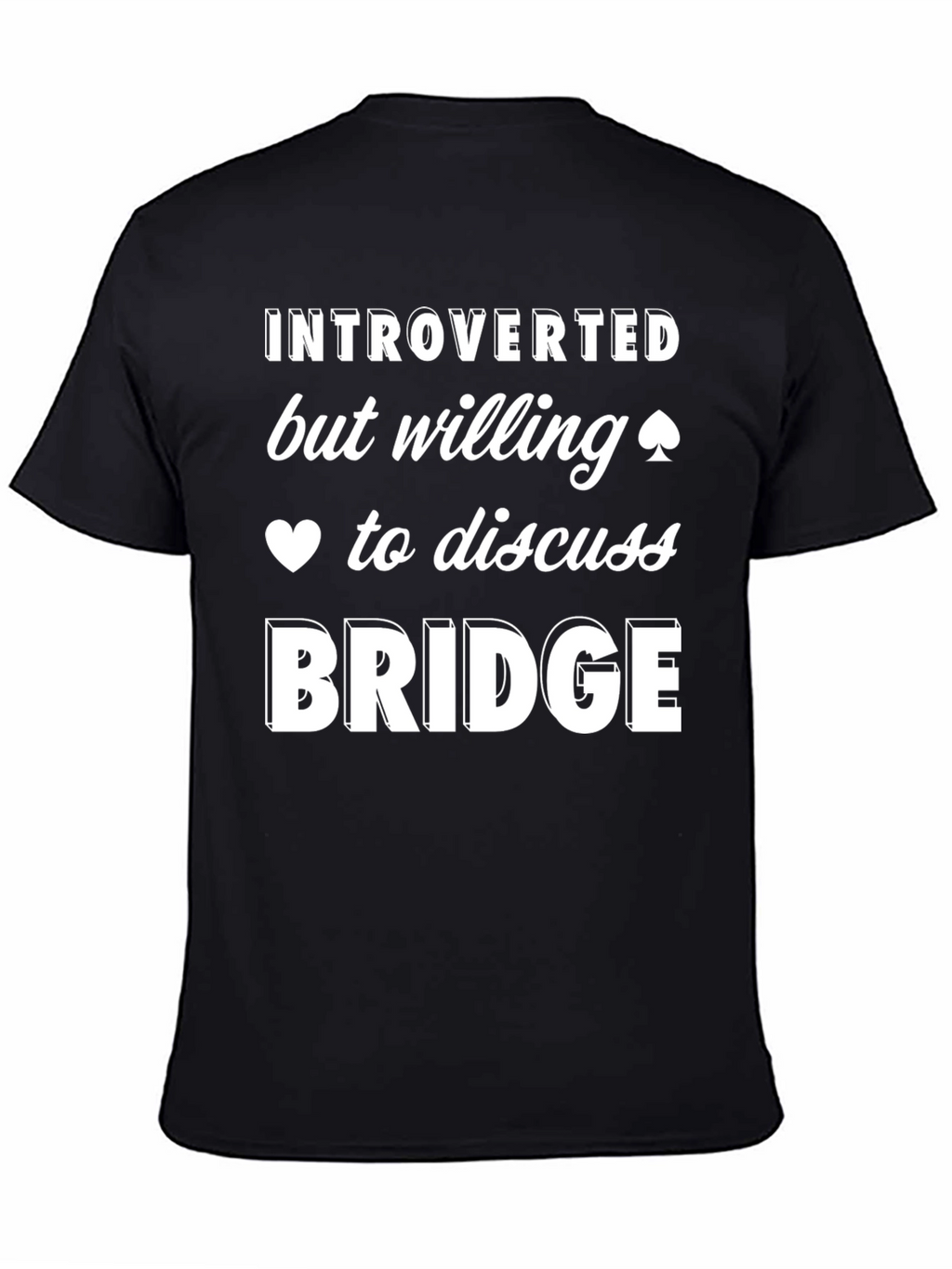 Introverted Bridge Player T-Shirt