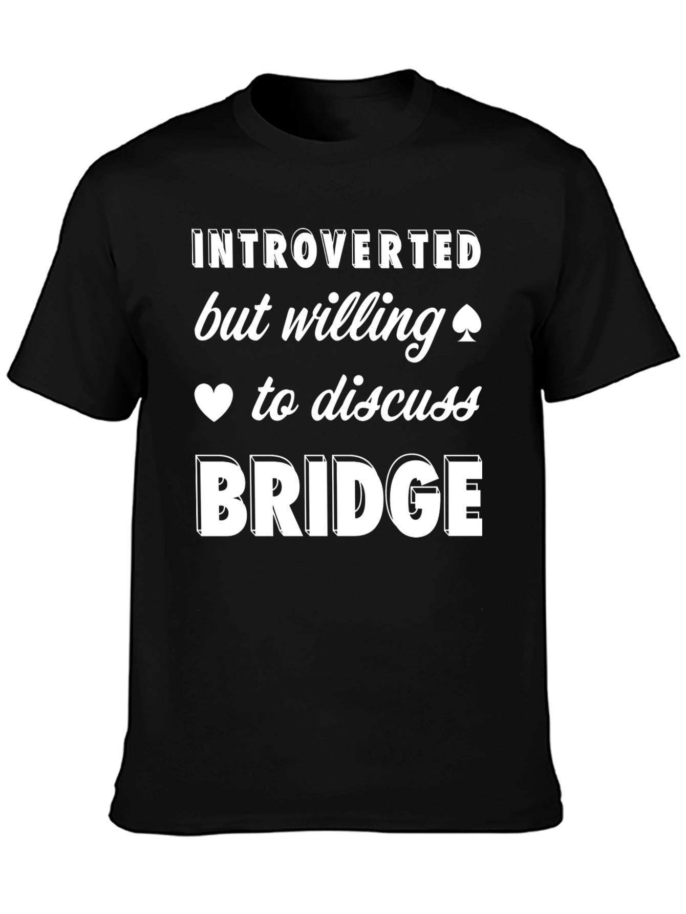 Introverted Bridge Player T-Shirt