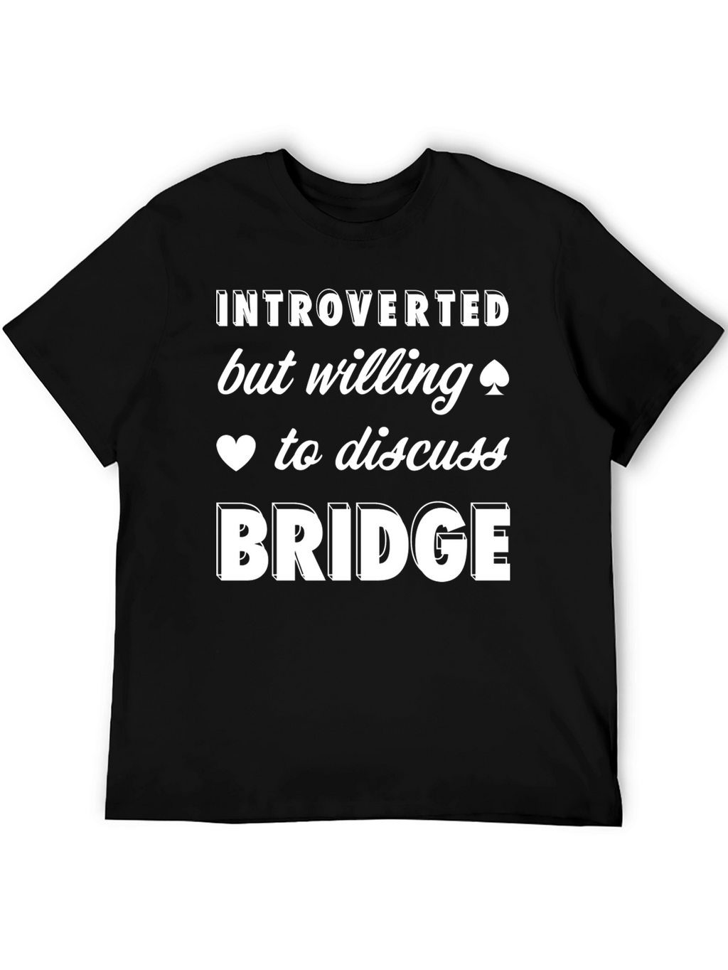 Introverted Bridge Player T-Shirt