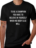 Champion Quote T-Shirt: Believe in Yourself