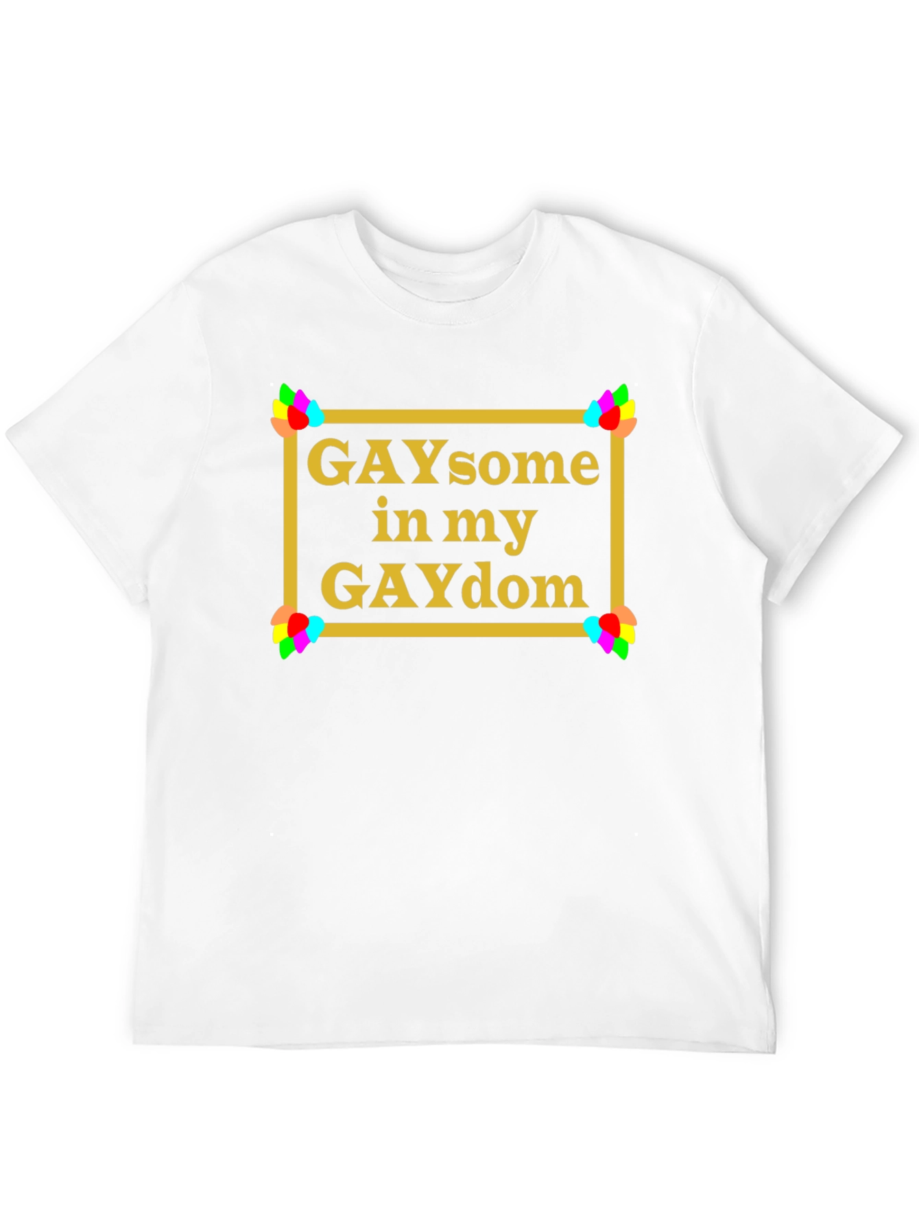 GAYsome in my GAYdom Black T-Shirt