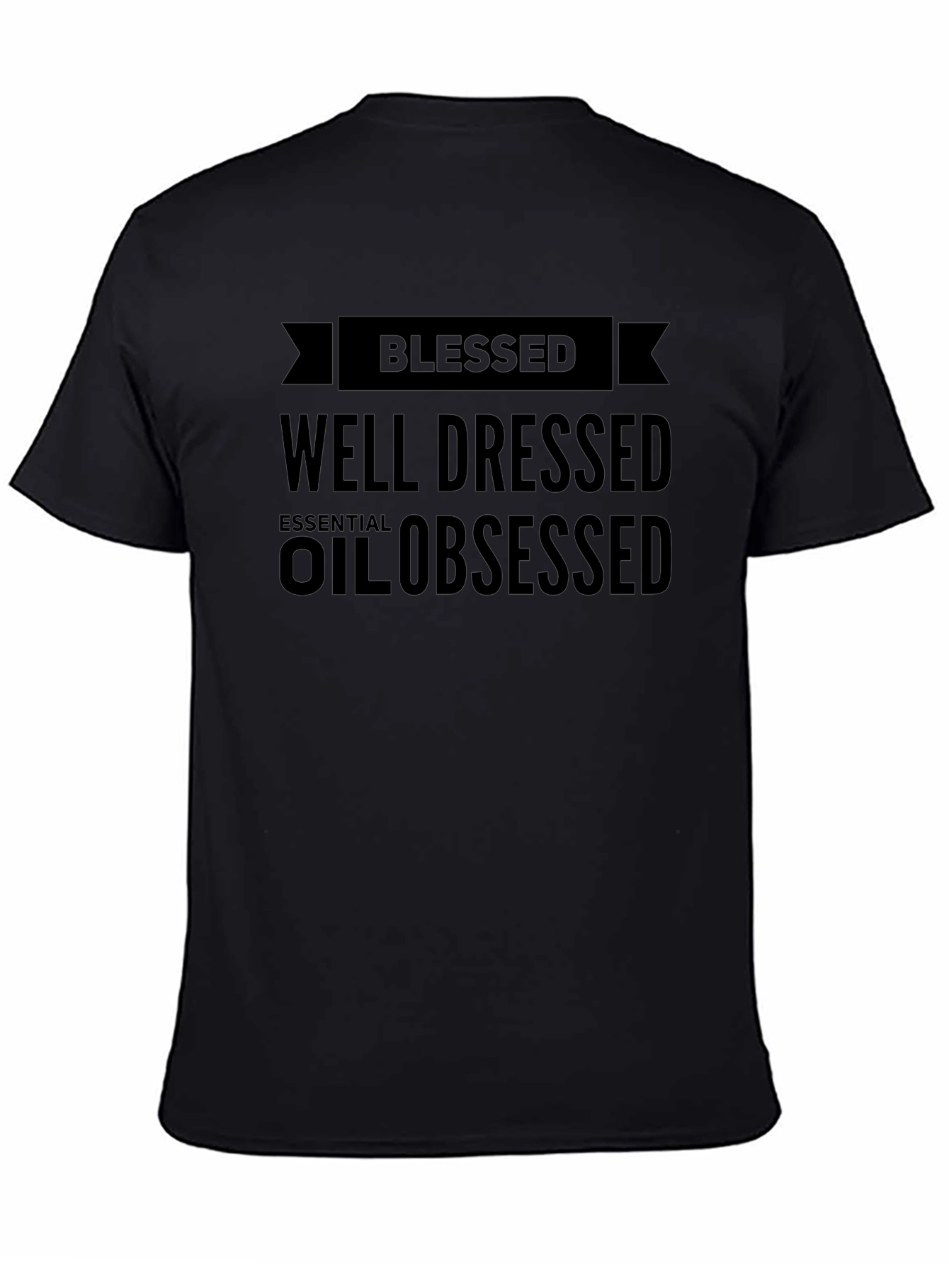 Blessed Well Dressed Oil Obsessed T-Shirt