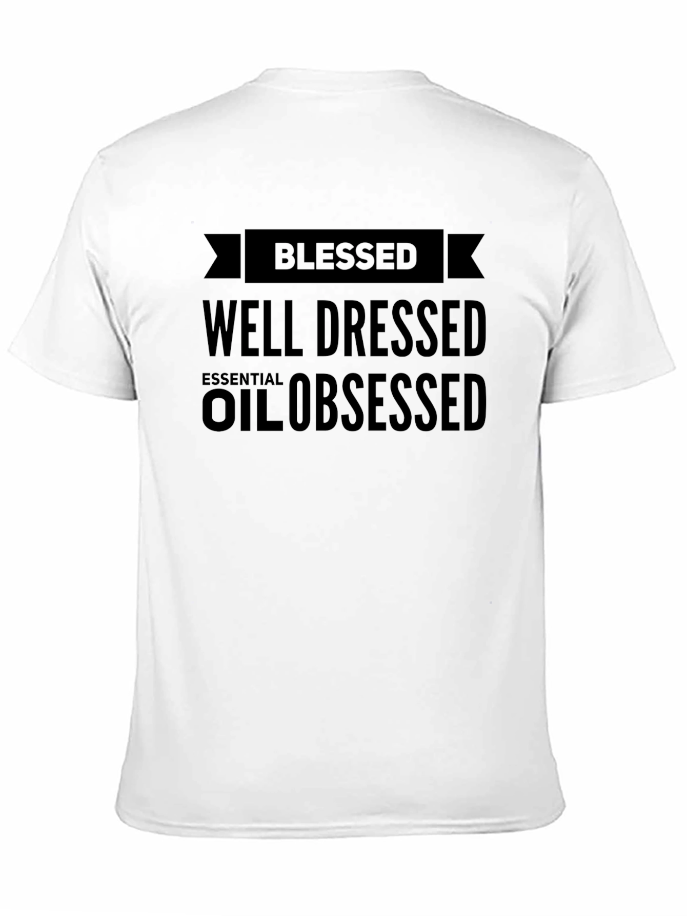 Blessed Well Dressed Oil Obsessed T-Shirt