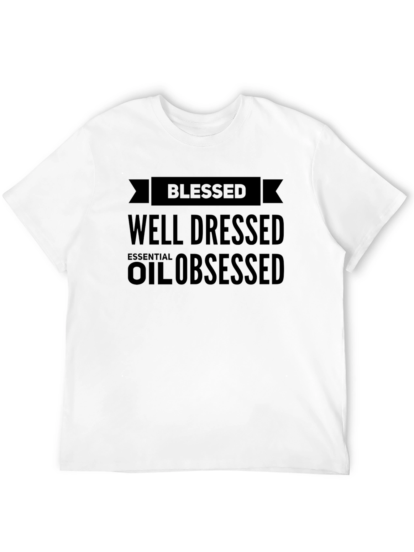 Blessed Well Dressed Oil Obsessed T-Shirt