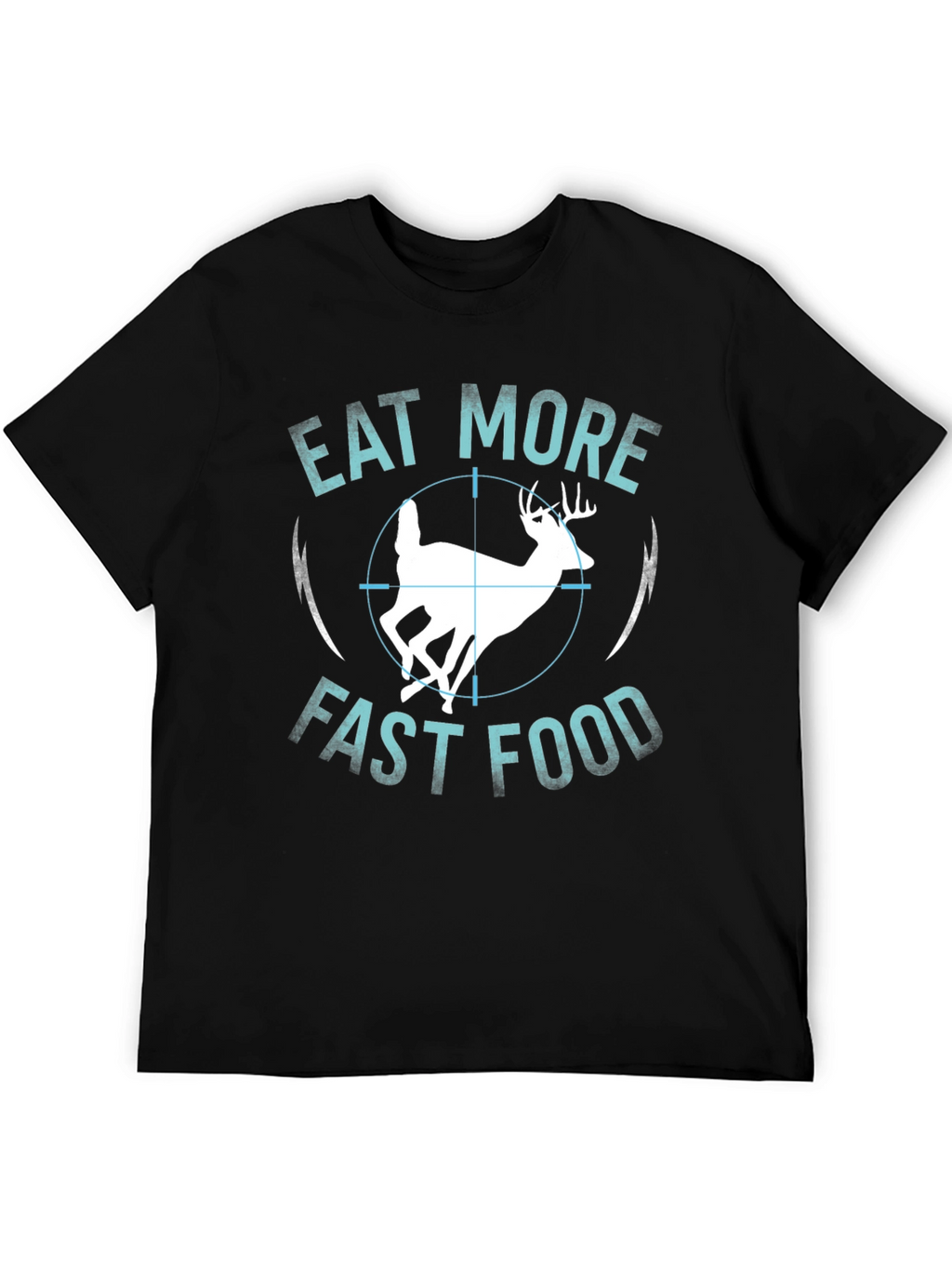 Eat More Fast Food Deer T-Shirt