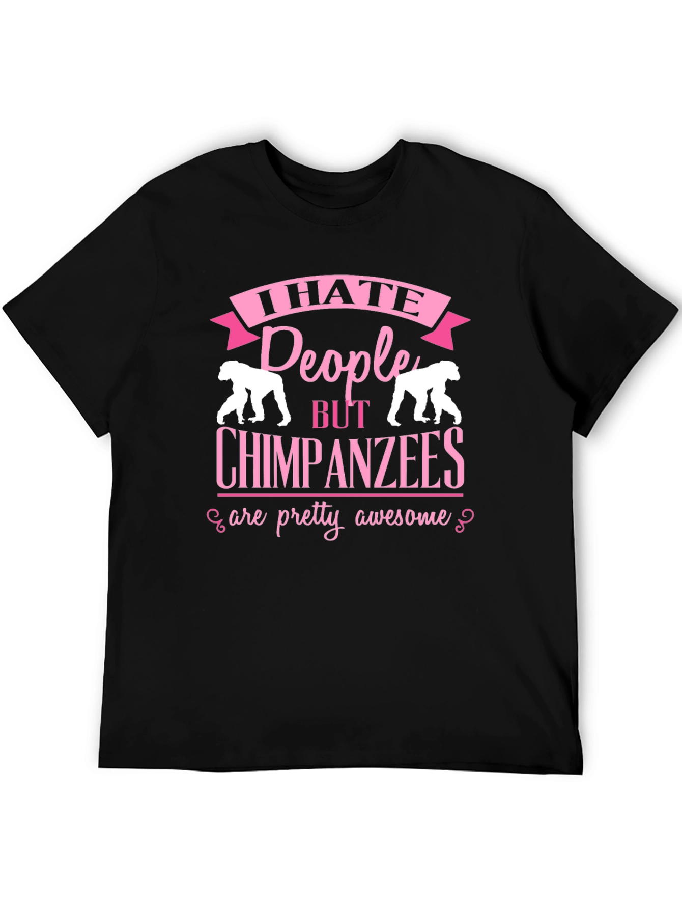 I Hate People But Chimpanzees Are Awesome Black T-Shirt
