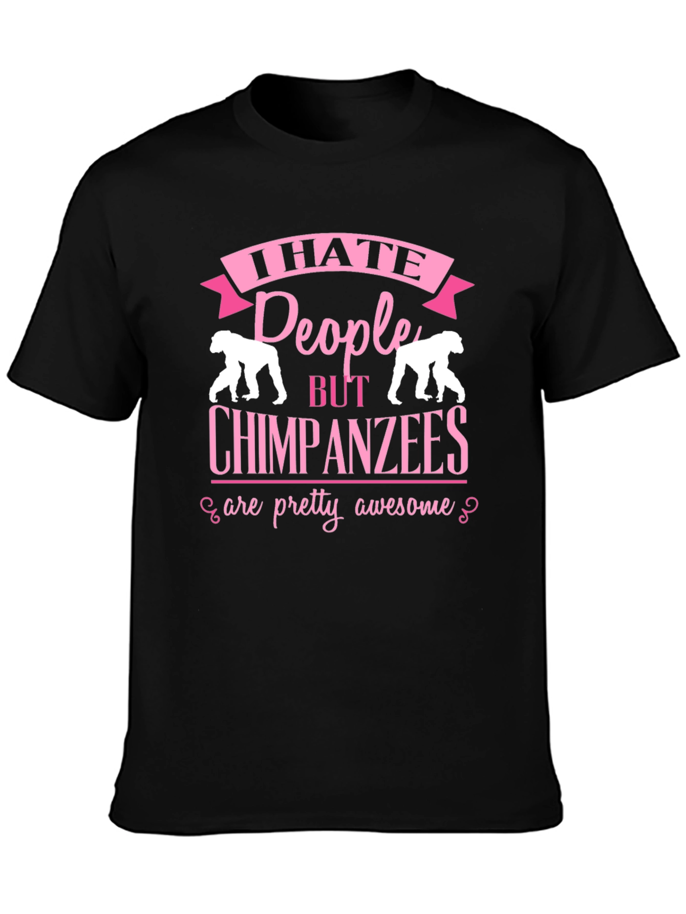 I Hate People But Chimpanzees Are Awesome Black T-Shirt