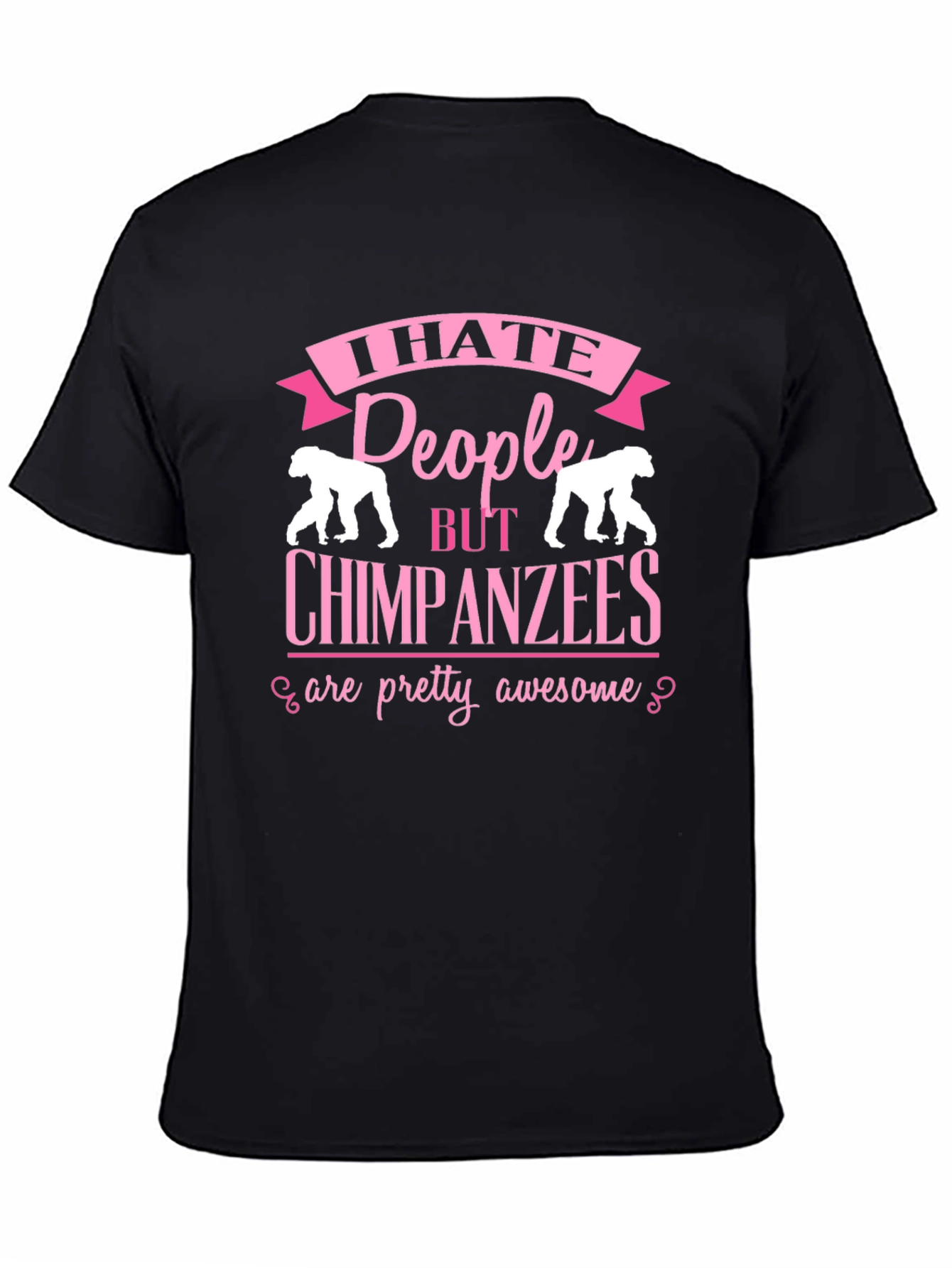 I Hate People But Chimpanzees Are Awesome Black T-Shirt