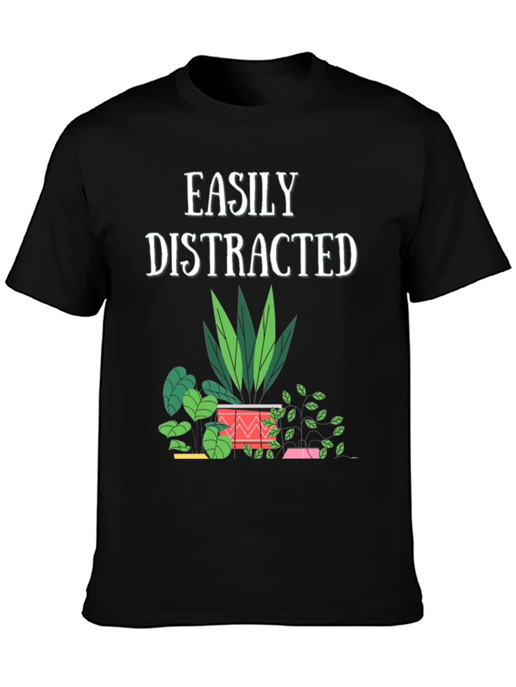 Easily Distracted Plant Lover T-Shirt