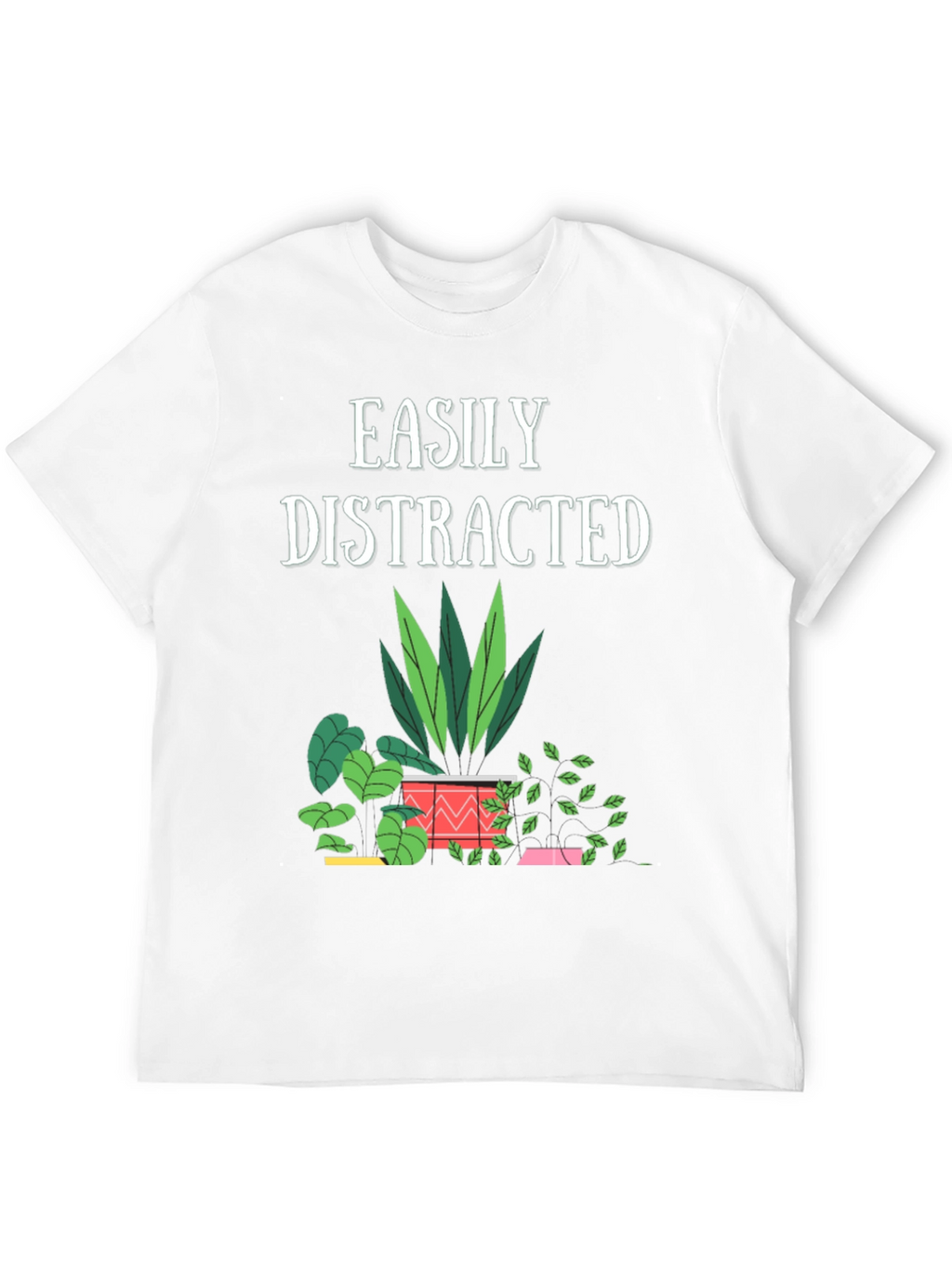 Easily Distracted Plant Lover T-Shirt