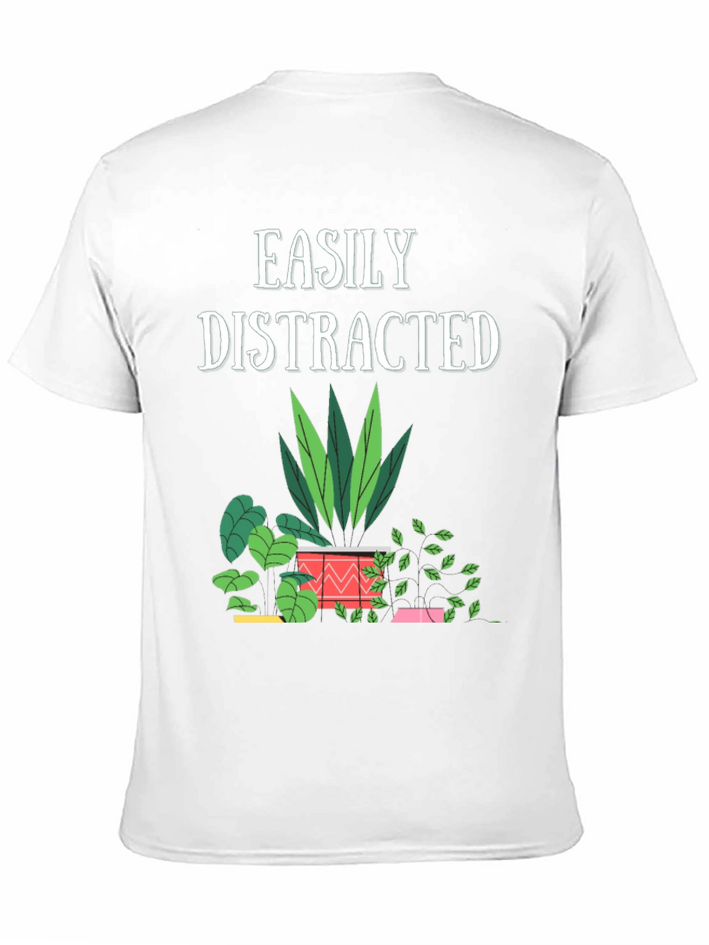 Easily Distracted Plant Lover T-Shirt