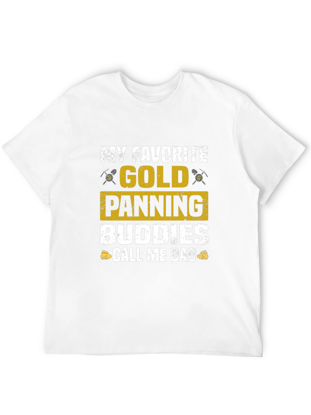 Gold Panning Buddies Dad T-Shirt