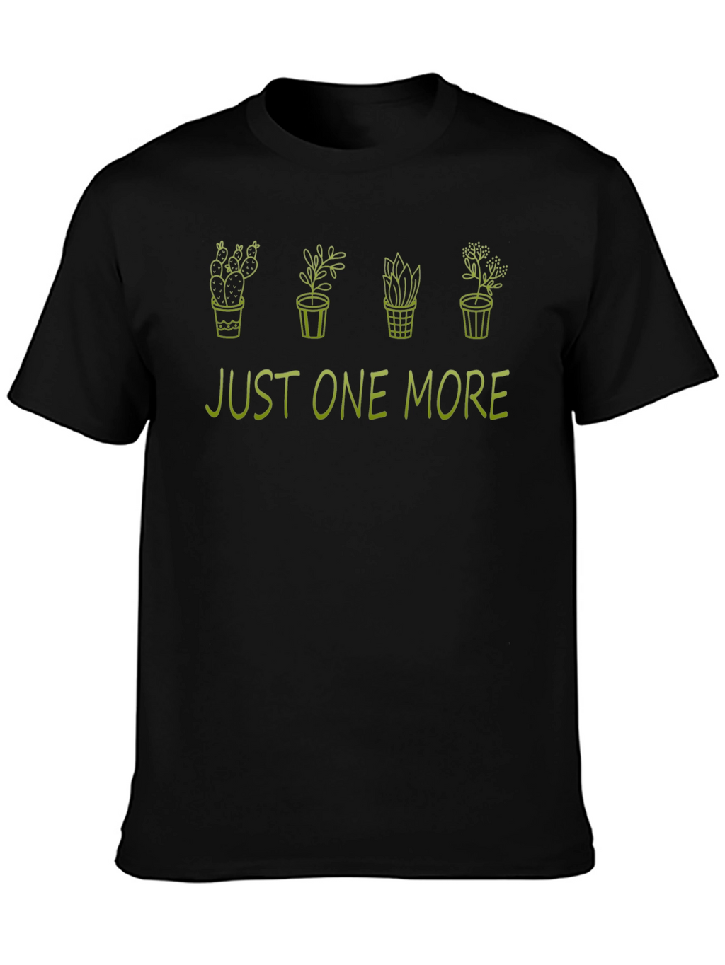 Just One More Plants Graphic T-Shirt