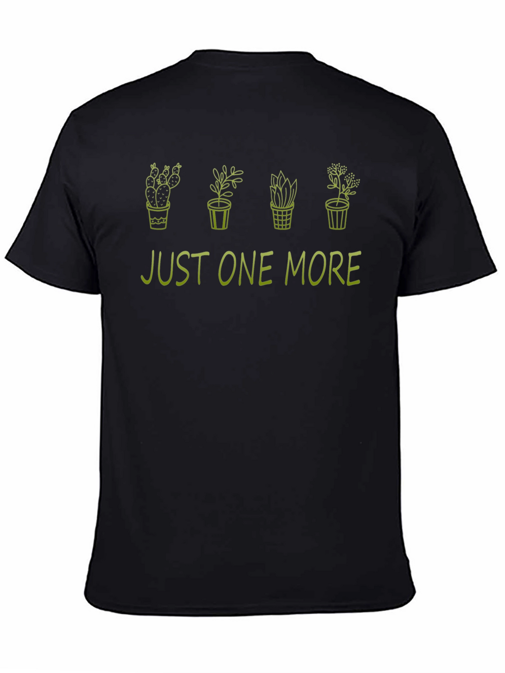 Just One More Plants Graphic T-Shirt