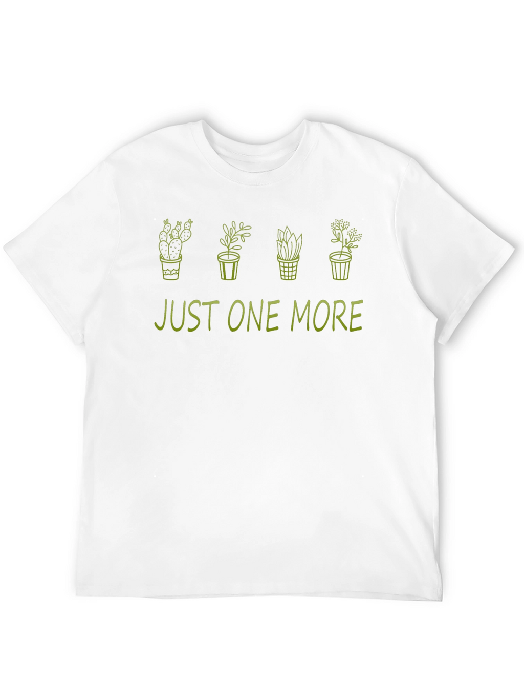Just One More Plants Graphic T-Shirt