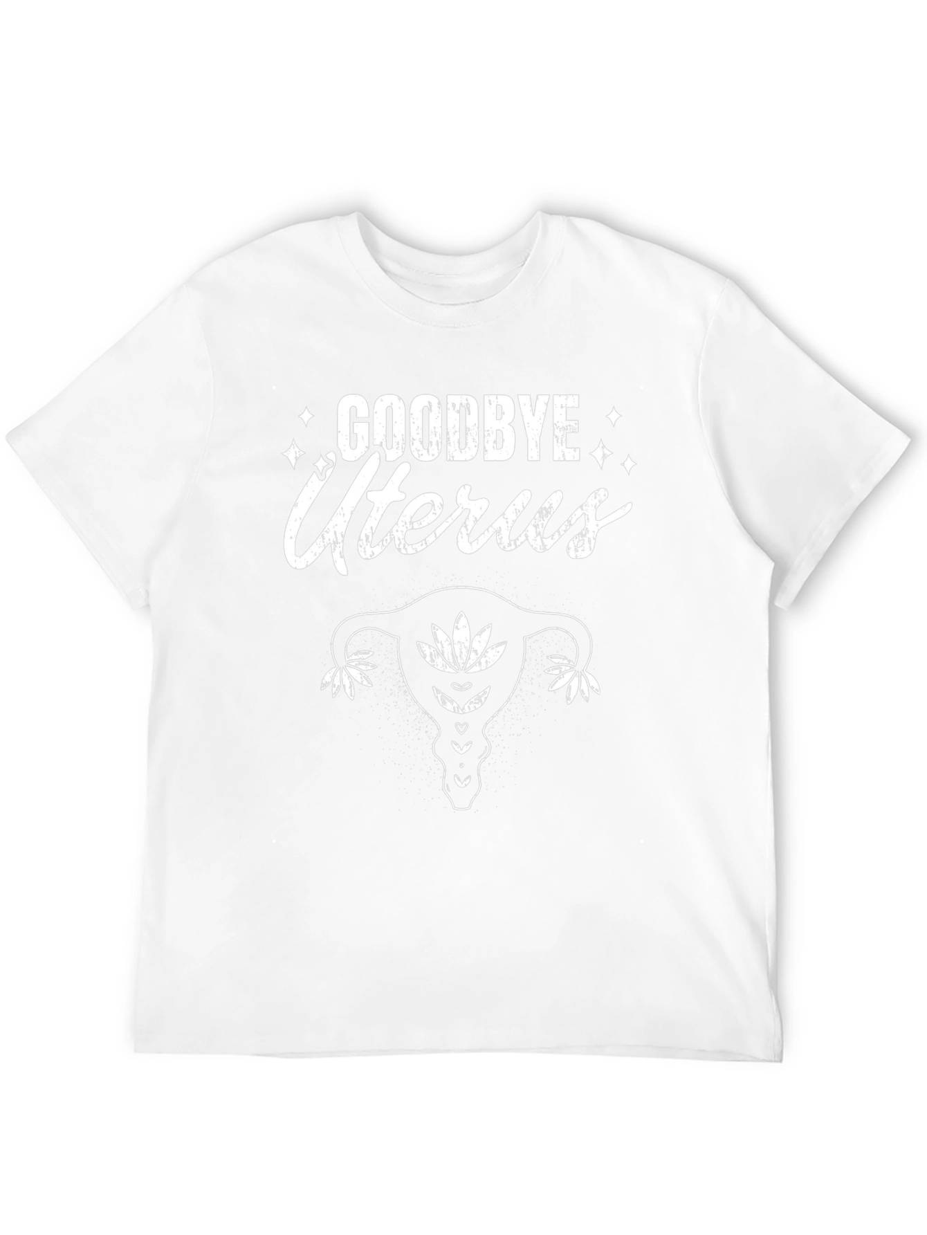 Goodbye Uterus T-Shirt - Empowering Graphic Tee