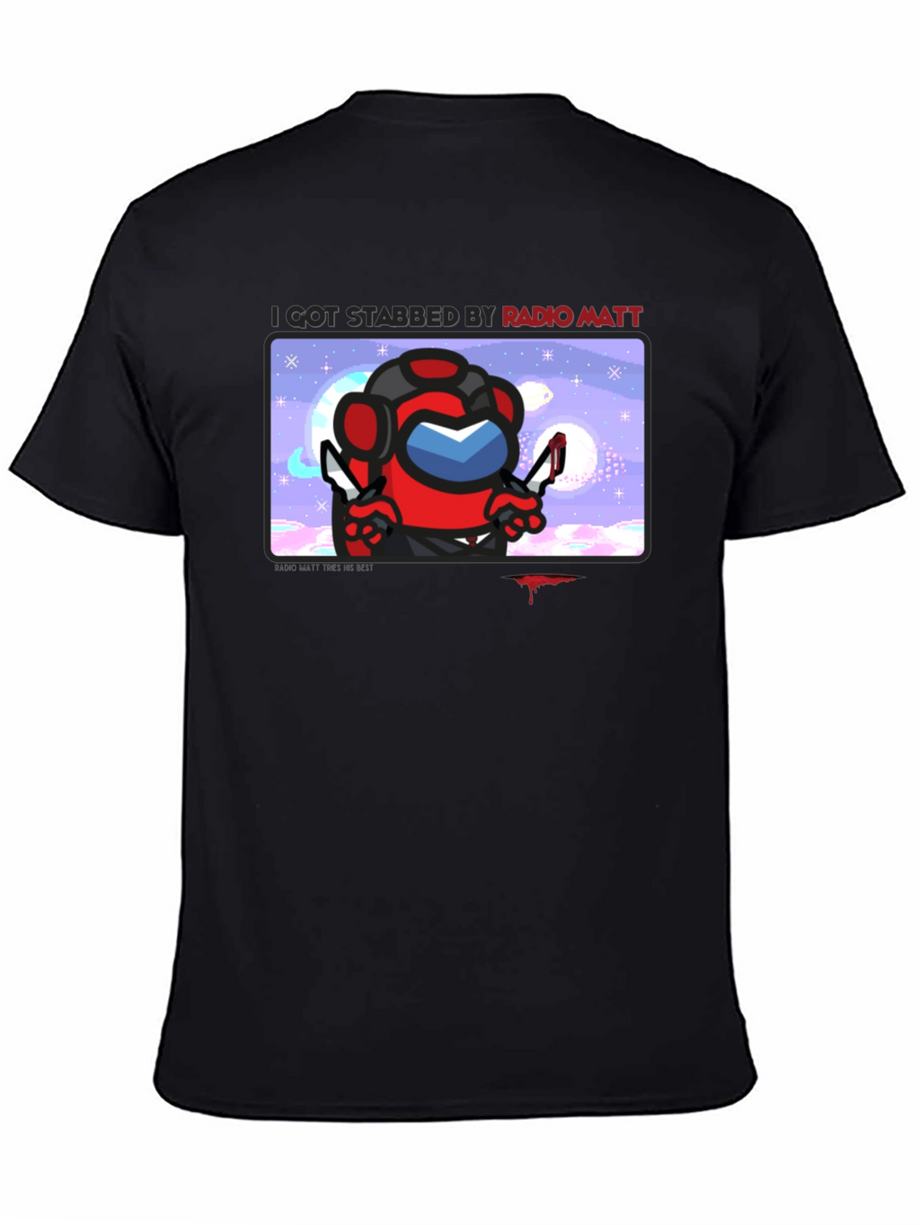 I Got Stabbed by Radio Matt T-Shirt
