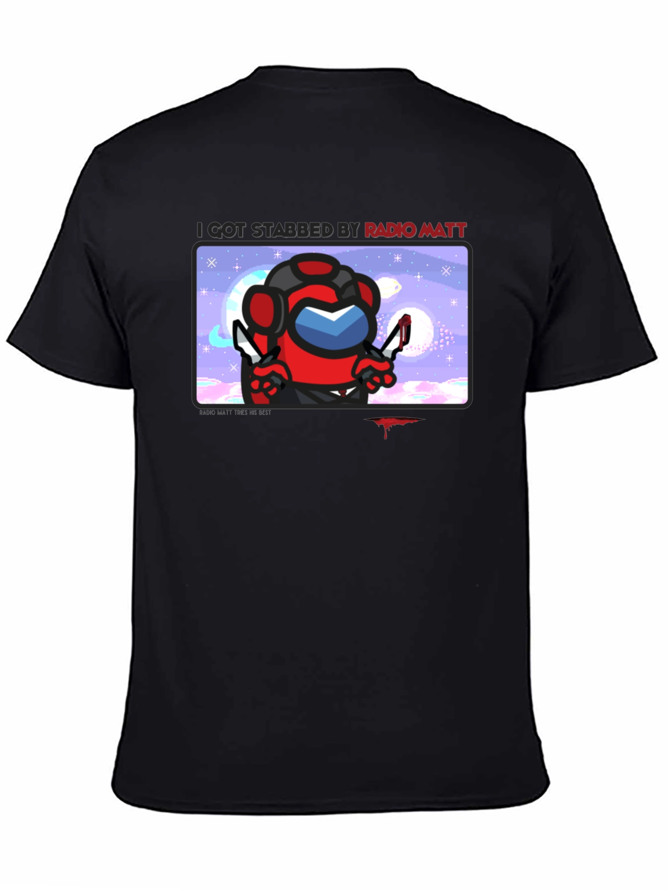 I Got Stabbed by Radio Matt T-Shirt