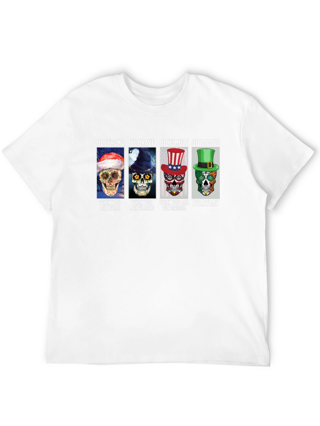 Be Strong Skull T-Shirt