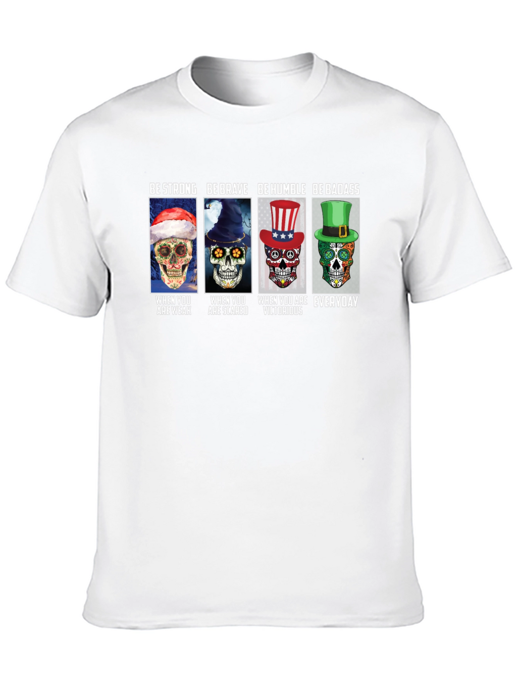 Be Strong Skull T-Shirt