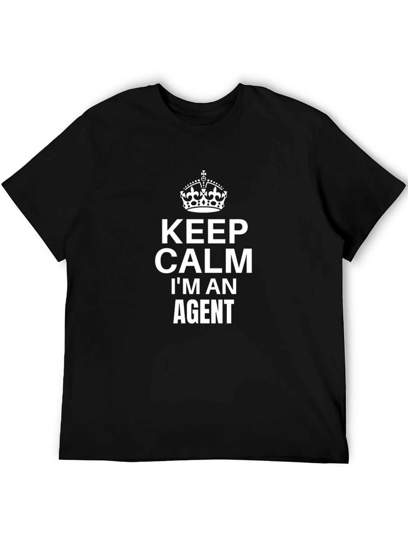 Keep Calm Im An Agent T-Shirt Funny Crown
