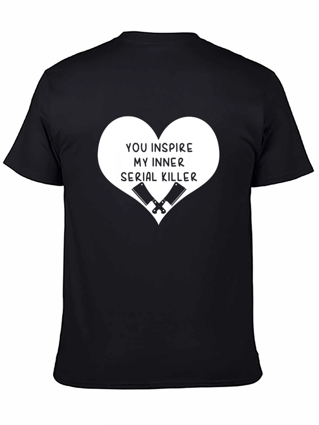 Inspire My Inner Serial Killer T-Shirt