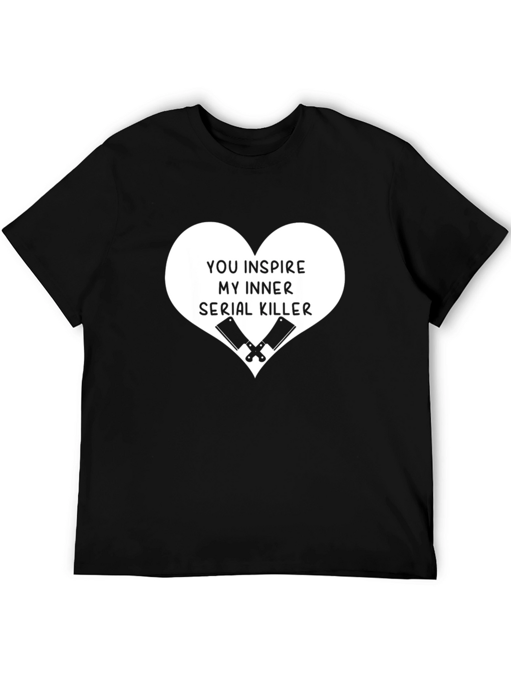 Inspire My Inner Serial Killer T-Shirt