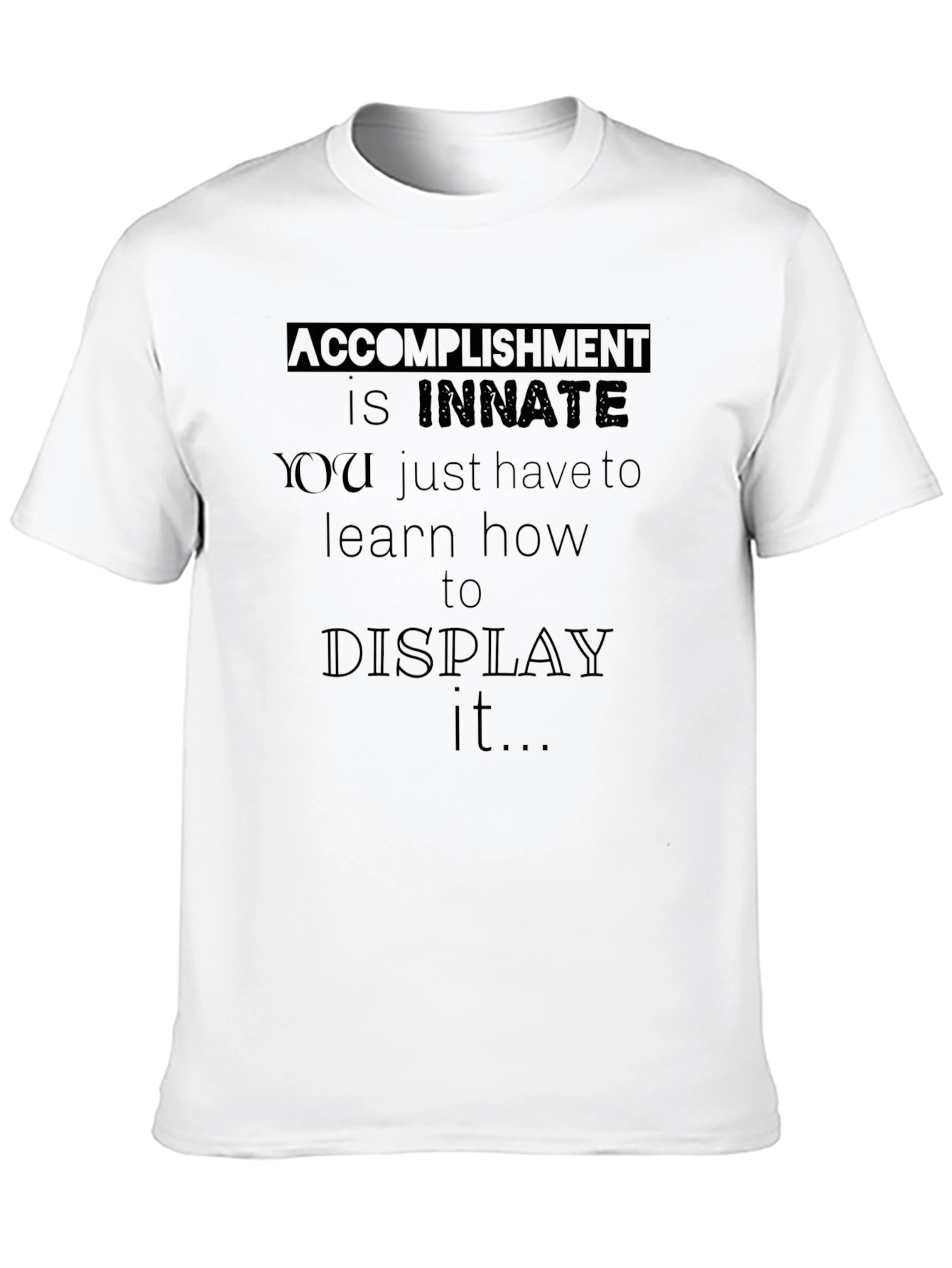 Innate Accomplishment Graphic Tee - Motivational Design