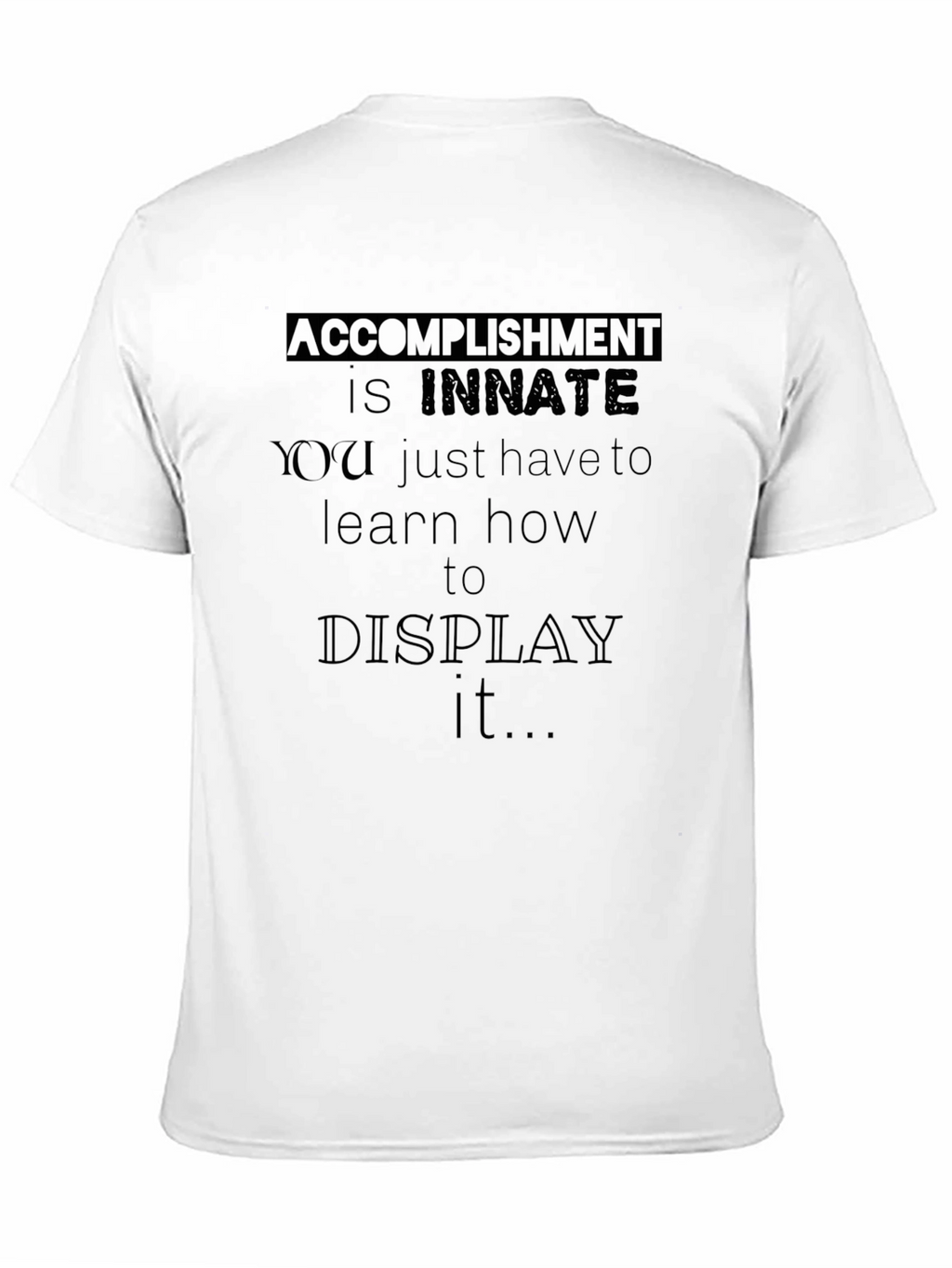 Innate Accomplishment Graphic Tee - Motivational Design