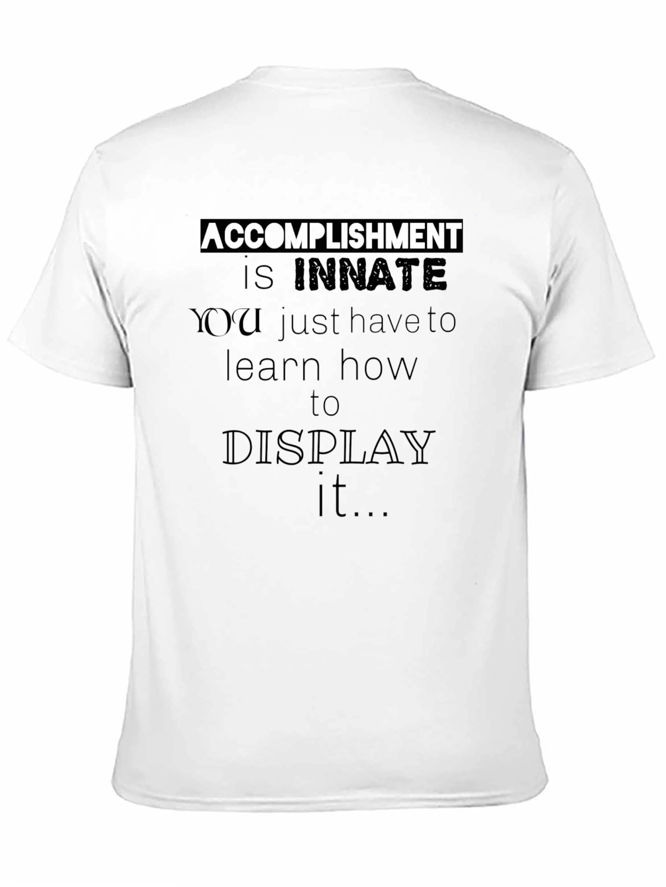 Innate Accomplishment Graphic Tee - Motivational Design