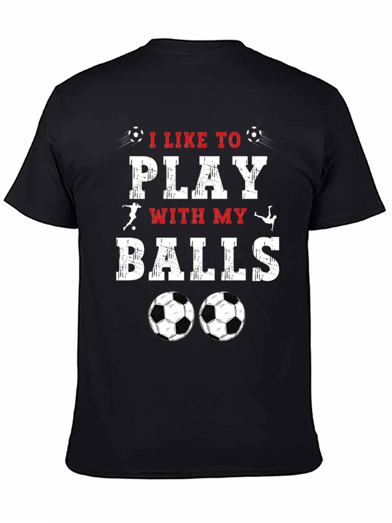 I Like to Play with My Balls T-Shirt