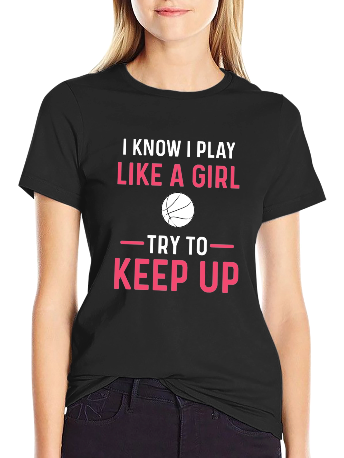 I Know I Play Like A Girl Basketball T-Shirt