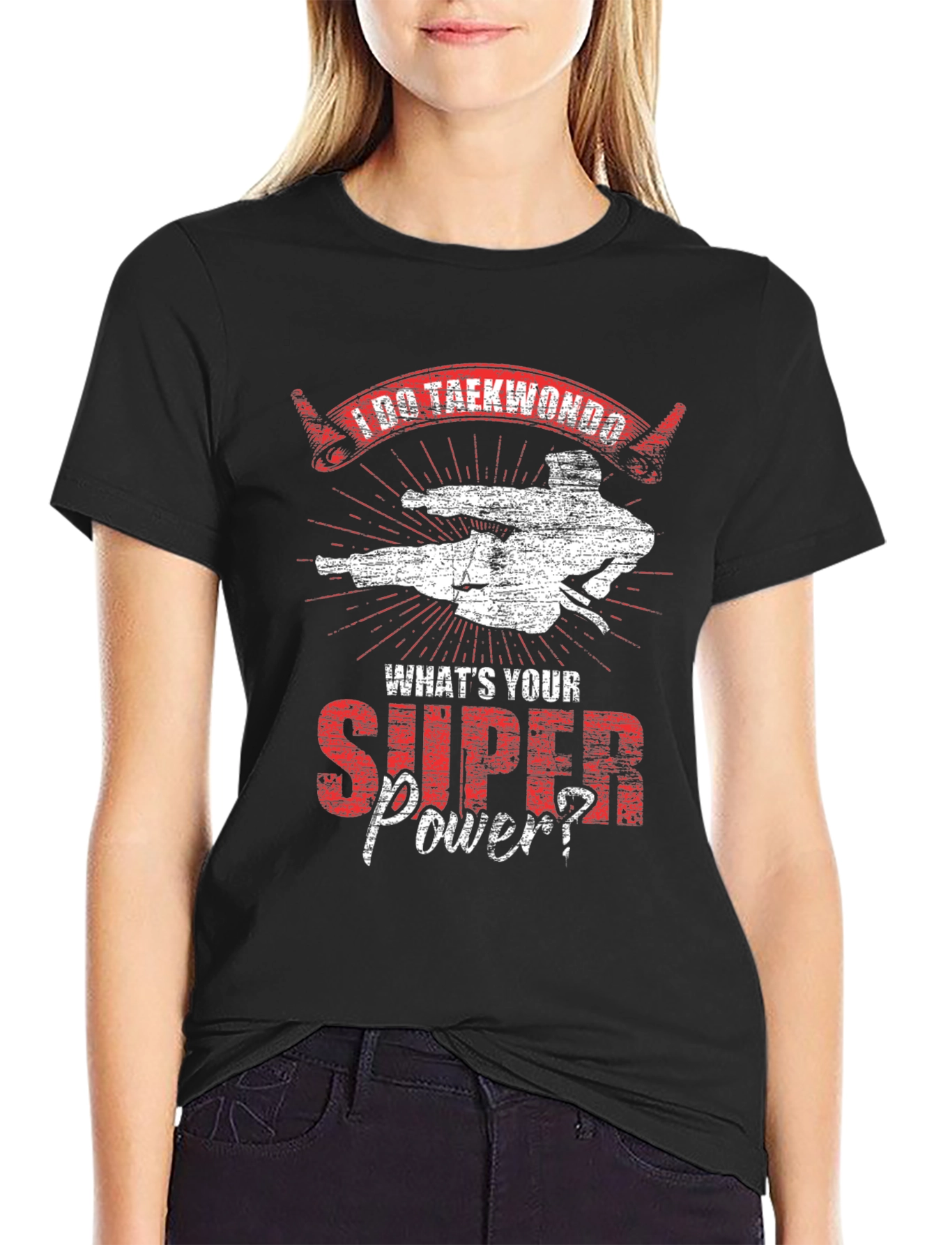I Do Taekwondo Whats Your Super Power Black T-Shirt
