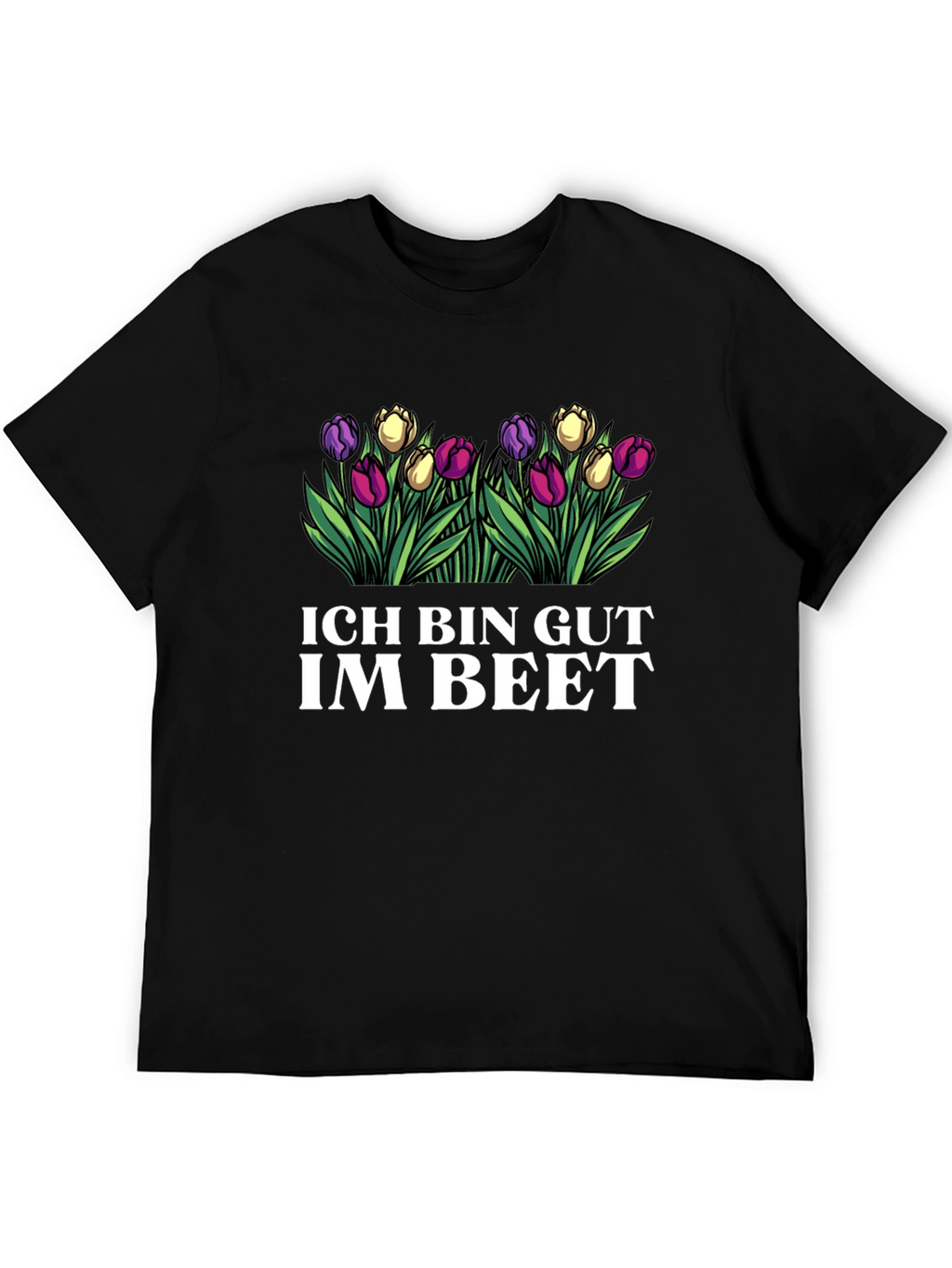 Ich Bin Gut Im Beet T-Shirt