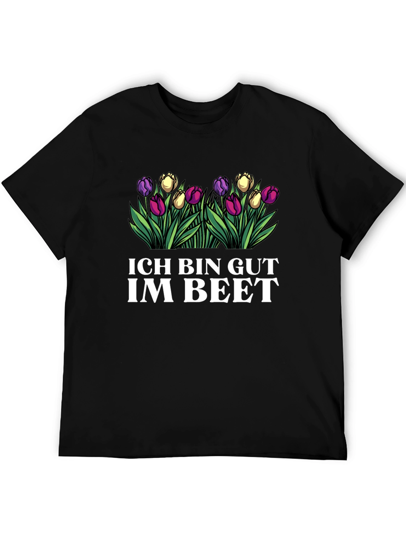 Ich Bin Gut Im Beet T-Shirt