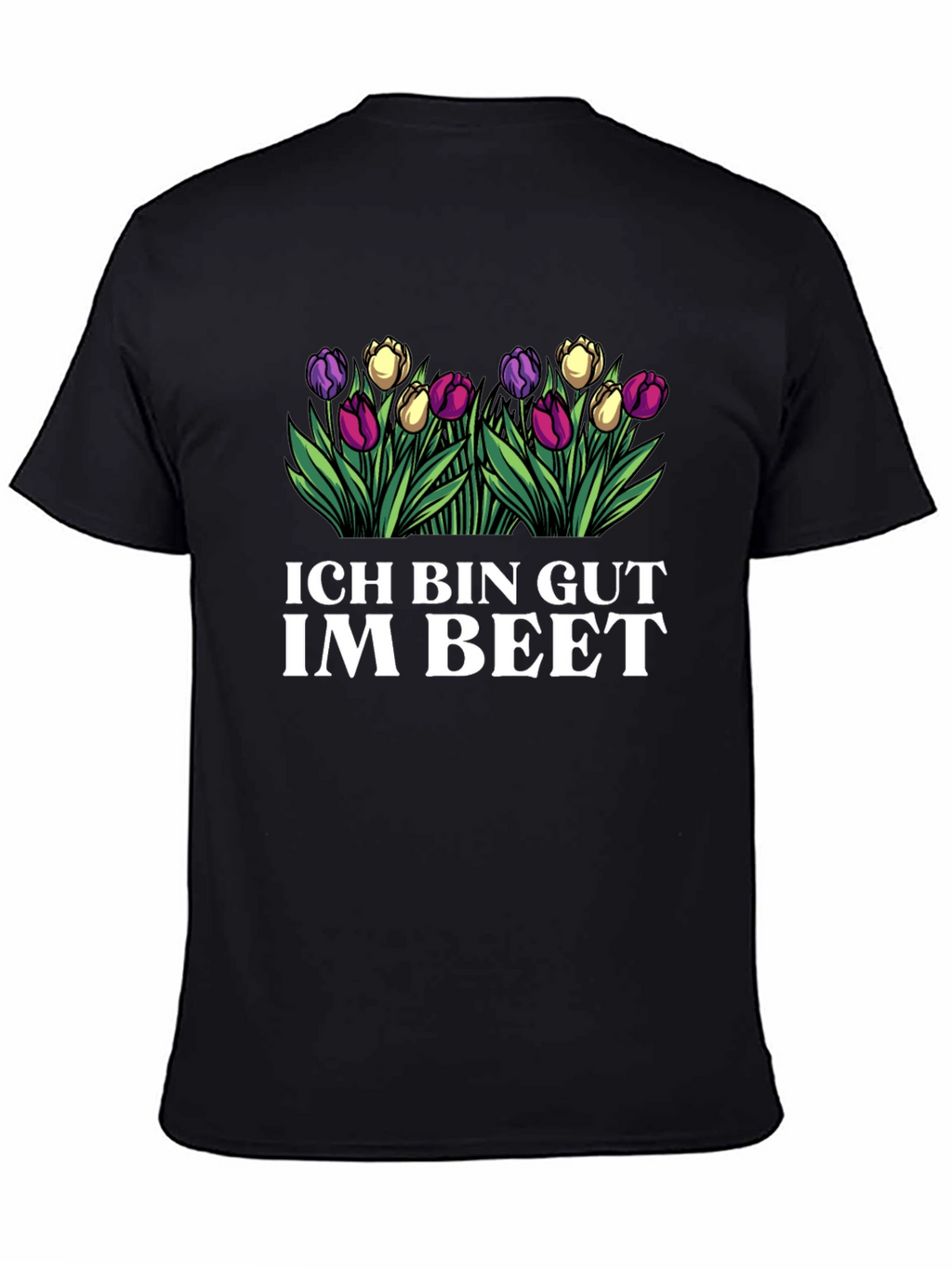 Ich Bin Gut Im Beet T-Shirt