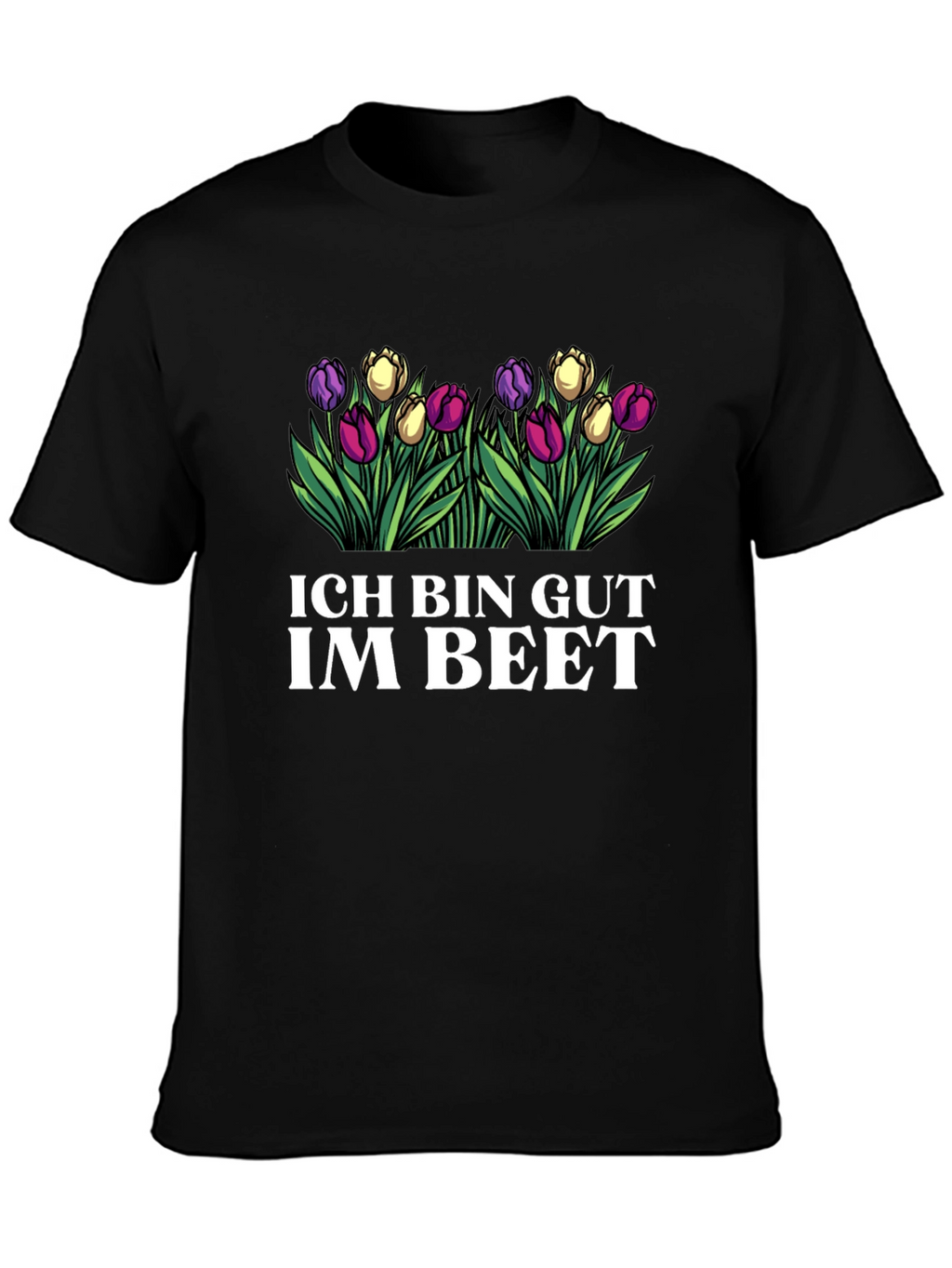 Ich Bin Gut Im Beet T-Shirt